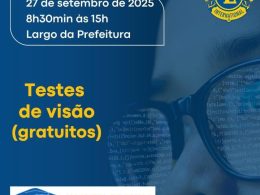 Teste de visão grátis no Largo da Prefeitura Municipal, neste sábado, dia 27